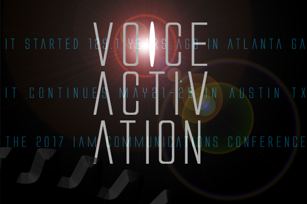 Activate Your Voice at the IAM Communications Conference