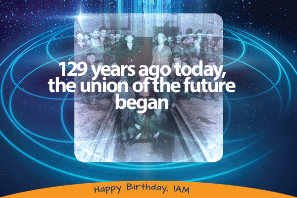 Happy 129th Birthday, Machinists