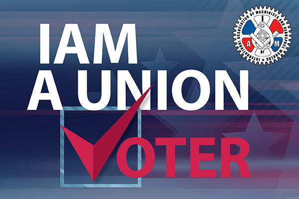 ‘IAM’ a Union Voter