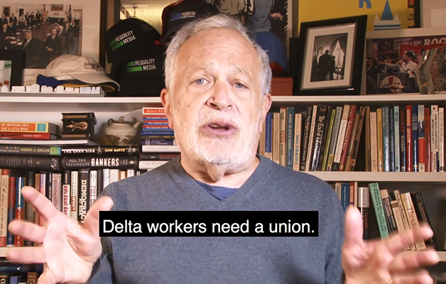 Former Labor Secretary Robert Reich: Delta Workers Deserve a Union