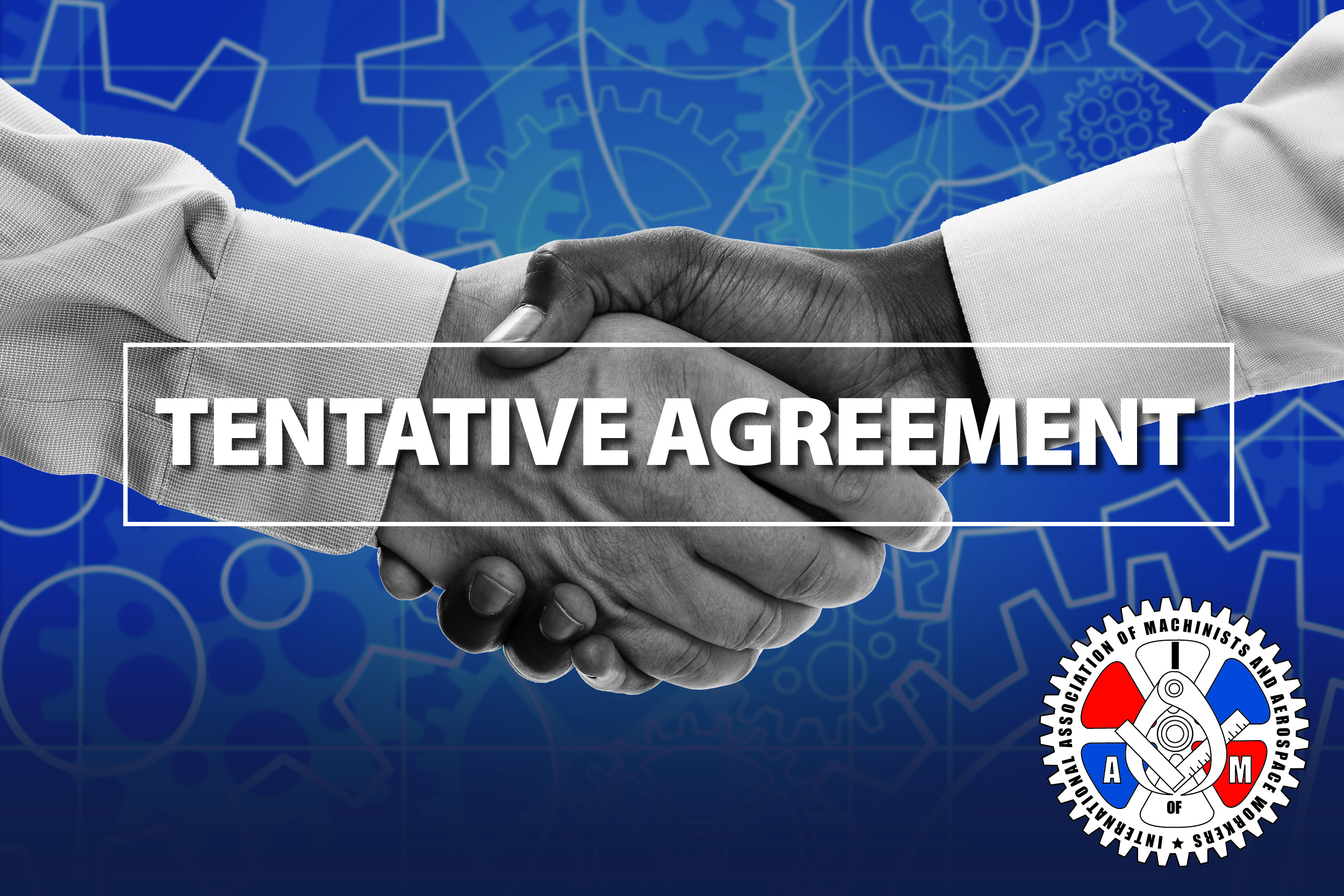 Machinists, IBEW Reach Tentative Agreement with General Electric