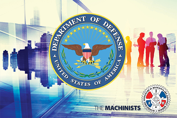 IAM Urges Congress to Protect DOD Workers