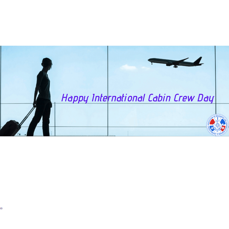 IAM Thanks Flight Attendants on International Cabin Crew Day