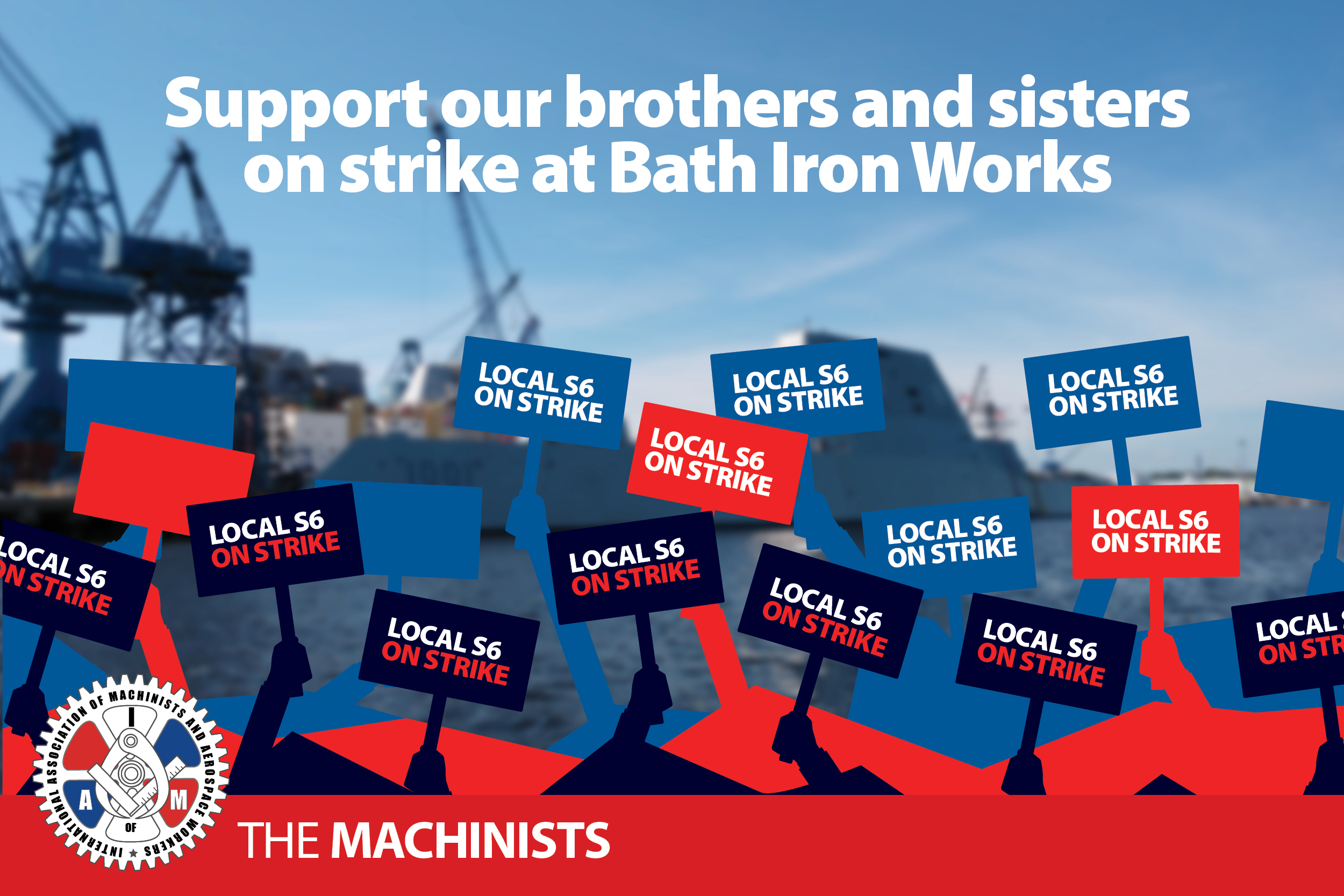 Machinists Union Statement on IAM Local S6’s Strike at Bath Iron Works