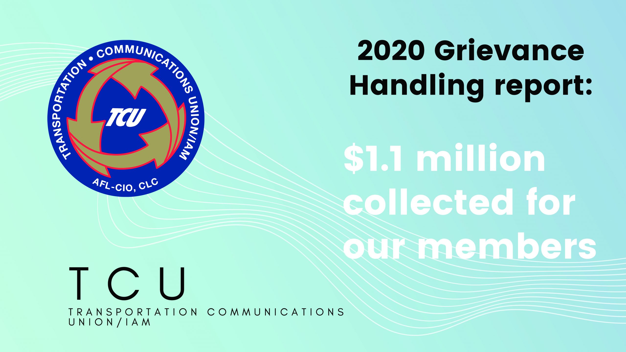 2020 Grievance Handling Report:  1.1 Million Dollars Collected for TCU Members