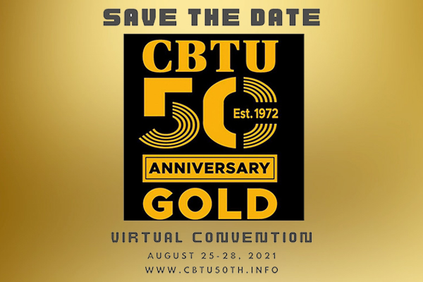 Register for CBTU’s 50th Convention Aug. 25-29