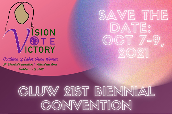 Register for the Coalition of Labor Union Women’s Virtual 21st Biennial Convention