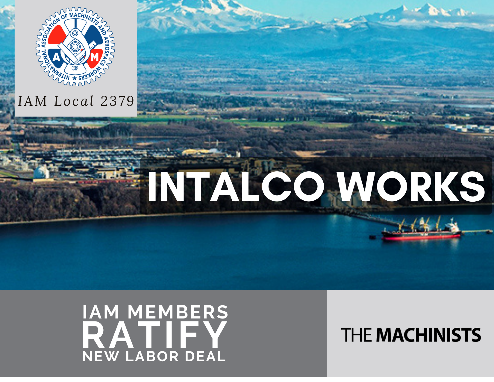 Machinists Union Ratifies New Labor Deal at Washington State Aluminum Plant as Urgency Increases on Bonneville Power Administration to Help Restart Facility, Save Hundreds of Jobs