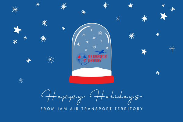 Holiday Greetings from the IAM Air Transport Territory