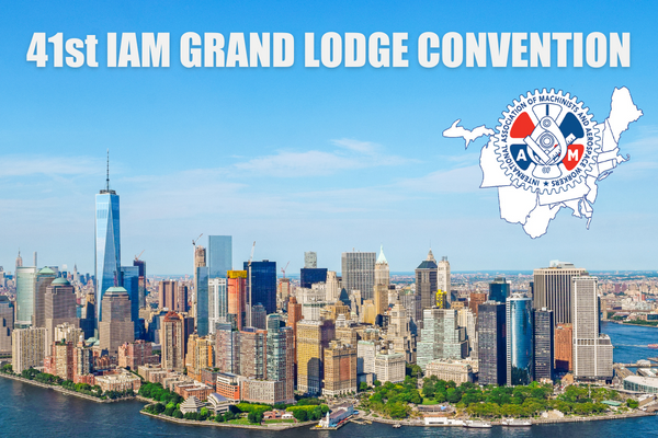 41st IAM Grand Lodge Convention to be Held in New York City in September 2024