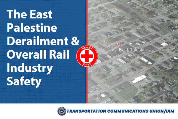 The East Palestine Derailment and Overall Rail Industry Safety