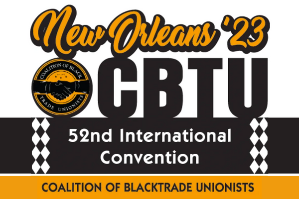 Register for CBTU’s 52nd International Convention May 24-29, 2023 in New Orleans