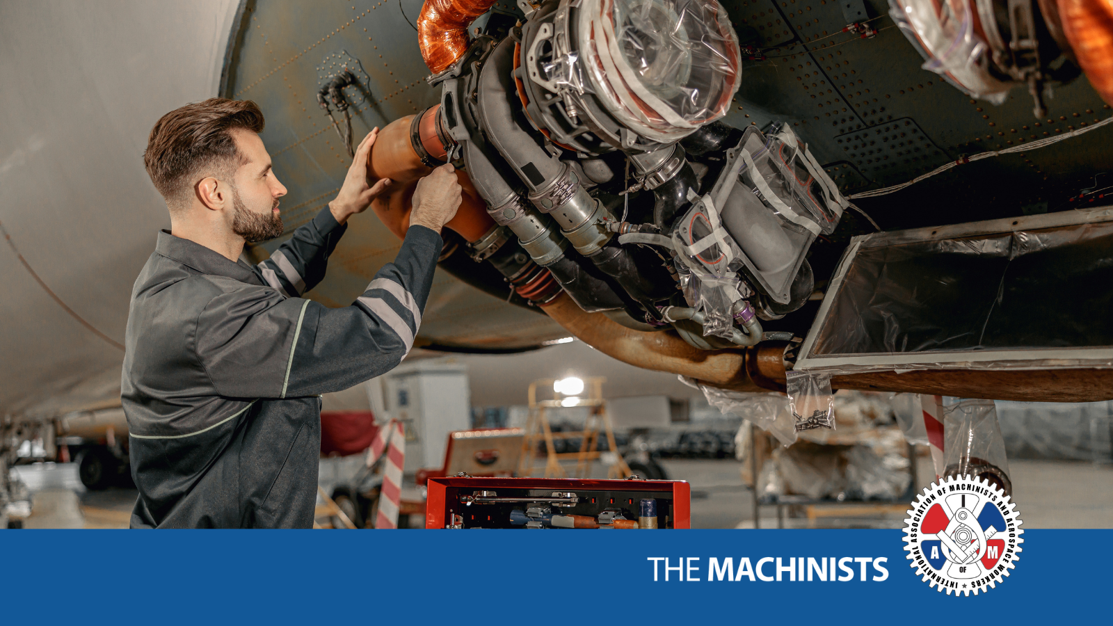 IAM Supports Legislation to Establish Global Safety Standards for U.S. Aircraft Repairs to Protect Maintenance Jobs