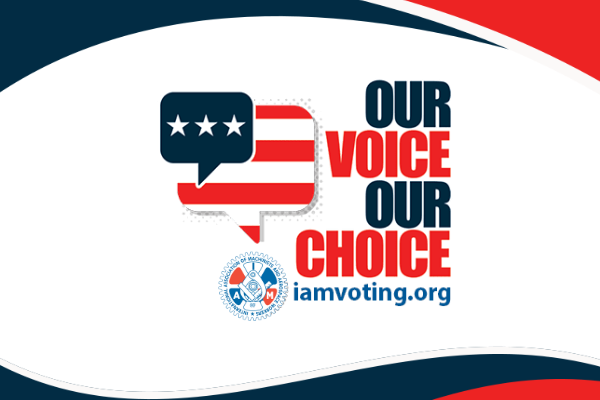 Attention IAM Members! Register Now to Vote in the IAM’s U.S. Presidential Endorsement Election