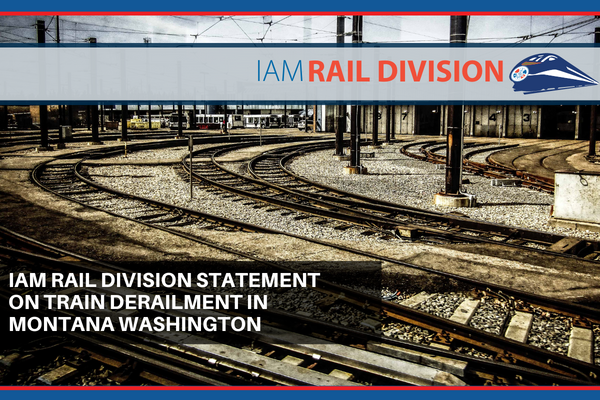 IAM Rail Division Statement on Train Derailment in Montana
