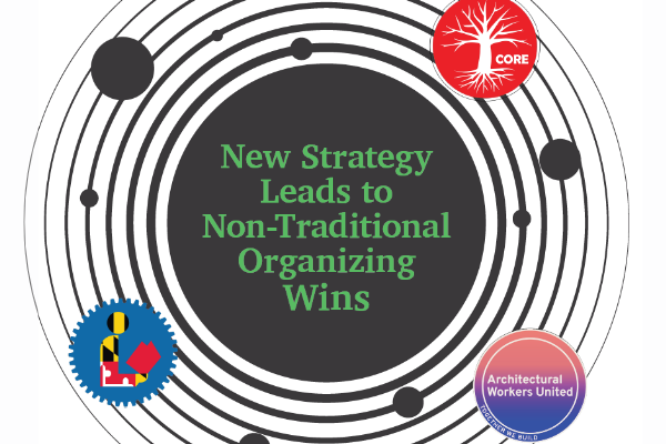 New Strategy Leads to Non-Traditional Organizing Wins