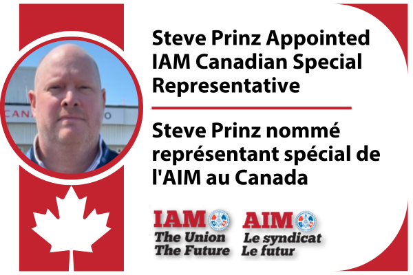 Steve Prinz Appointed IAM Canadian Special Representative