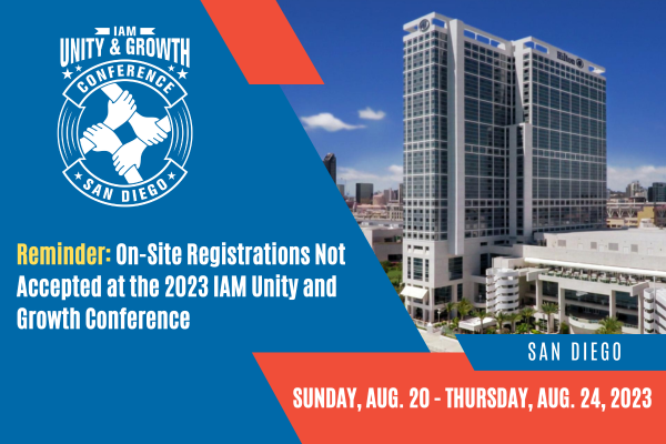 Reminder: On-Site Registrations Not Accepted at the 2023 IAM Unity and Growth Conference