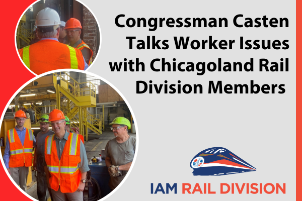 Congressman Casten Talks Worker Issues with Chicagoland Rail Division Members