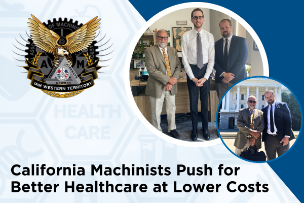 California Machinists Push for Better Healthcare at Lower Costs