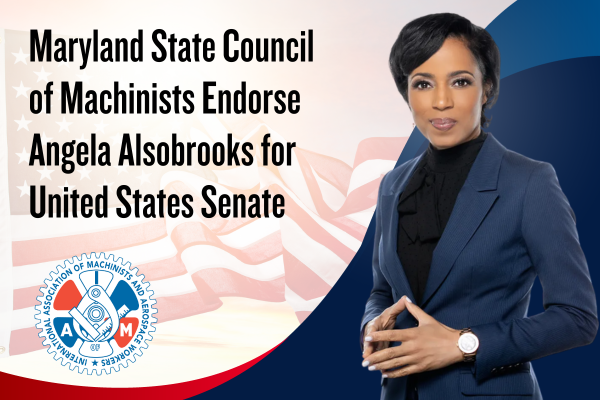 Maryland State Council of Machinists Endorse Angela Alsobrooks for United States Senate