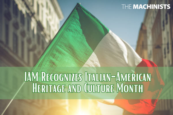 IAM Recognizes Italian-American Heritage and Culture Month