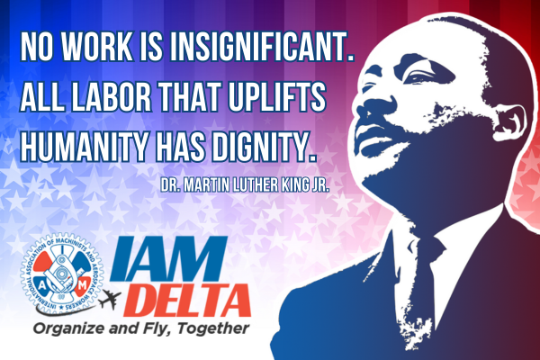 Delta Air Lines Workers, IAM Union Leadership to March for Union Rights in Atlanta’s Dr. Martin Luther King Jr. Celebration