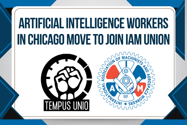 Artificial Intelligence Workers in Chicago Move to Join IAM Union