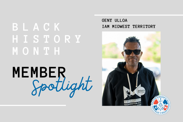 Celebrating Black History: IAM Spotlights Geny Ulloa