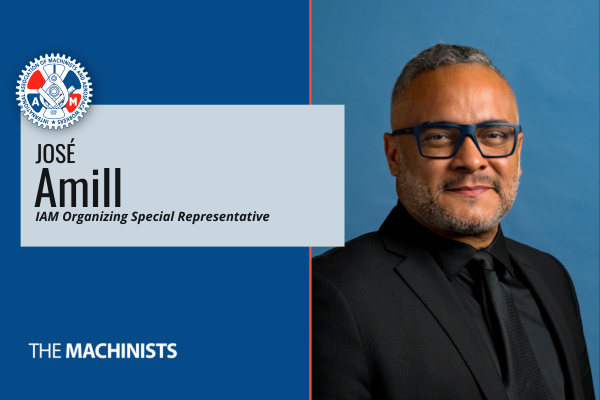 José Amill Appointed as IAM Organizing Special Representative