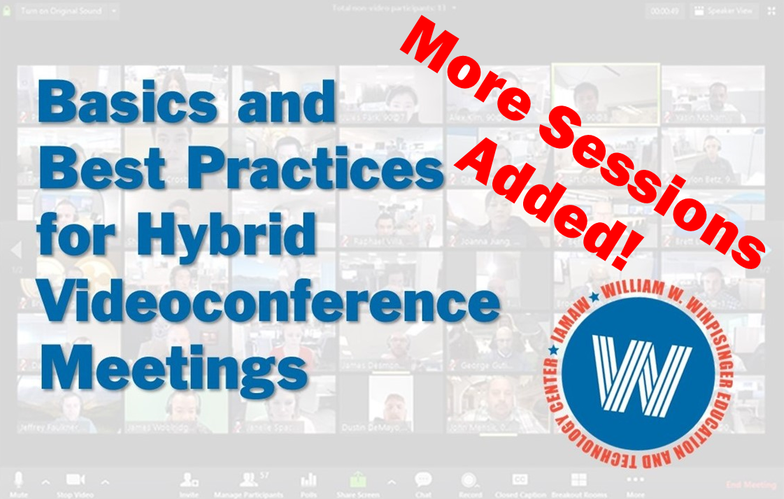 MORE SESSIONS ADDED: New Virtual Program on Basics and Best Practices for Hybrid Videoconference Meetings