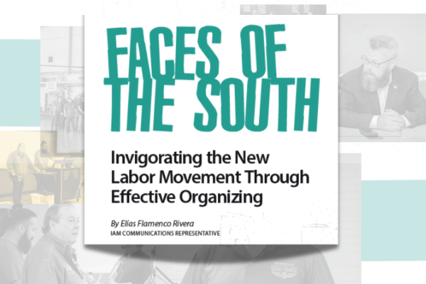 Faces of The South: Invigorating the New Labor Movement Through Effective Organizing