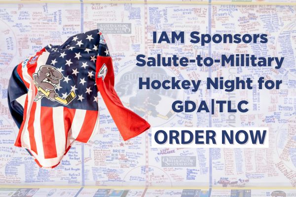 IAM Sponsors Salute-to-Military Hockey Night and Jersey Sales to Benefit GDA | TLC