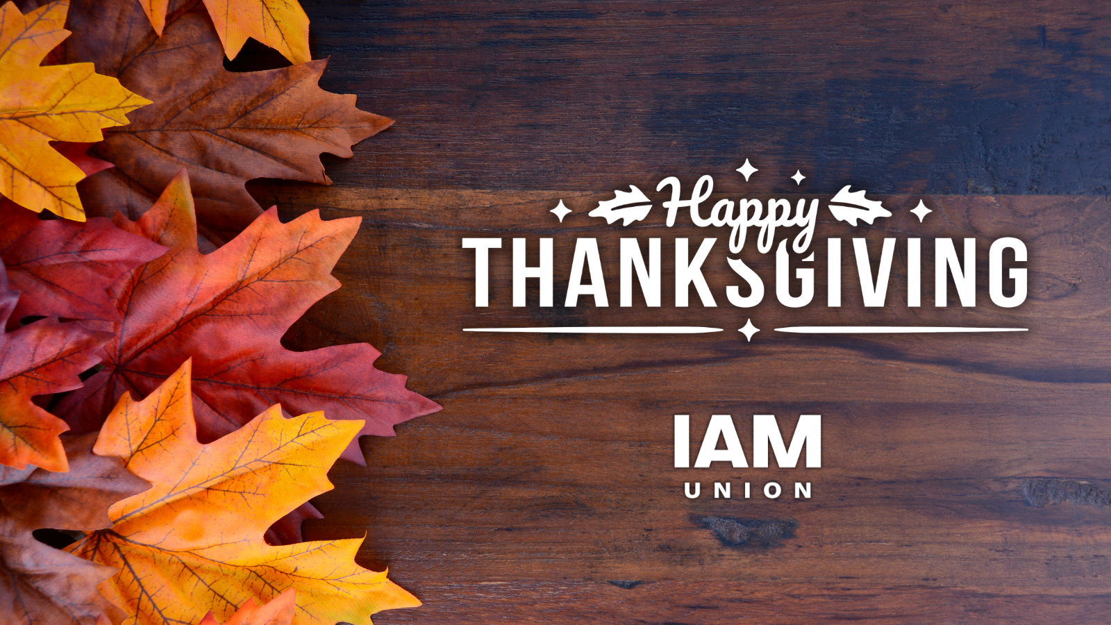 A Thanksgiving Message from IAM International President Brian Bryant