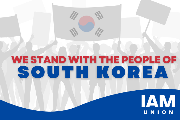 IAM Union Stands with People of South Korea Amidst Attack on Democracy