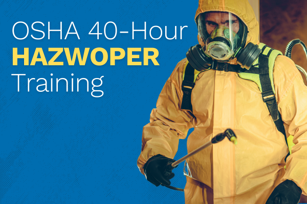 Join IAM CREST for Upcoming OSHA 40-Hour HAZWOPER Training