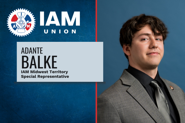 Adante Balke Appointed IAM Midwest Territory Special Representative