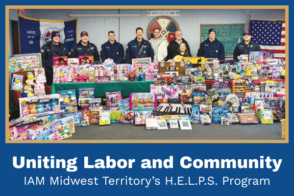 Uniting Labor and Community – IAM Midwest Territory’s H.E.L.P.S. Program
