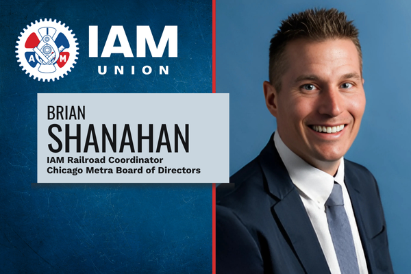 IAM Union’s Brian Shanahan Appointed to Metra Board, Bringing Worker Perspective to Chicagoland Transit Leadership