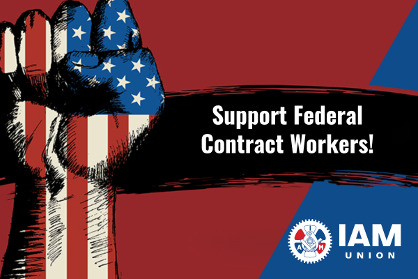 IAM Union Urges Members of Congress to Support Federal Contract Workers Amid Government Shutdown