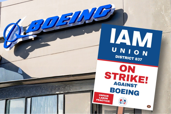 IAM Union Files Unfair Labor Practice Charge Against Boeing for Refusing to Bargain in Good Faith