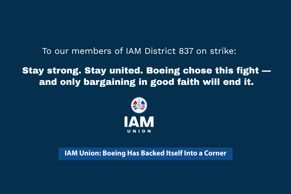 IAM Union: Boeing Has Backed Itself Into a Corner