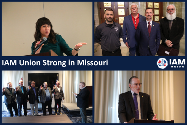 IAM Union Strong in Missouri: Fighting for Workers, Fighting for Democracy 