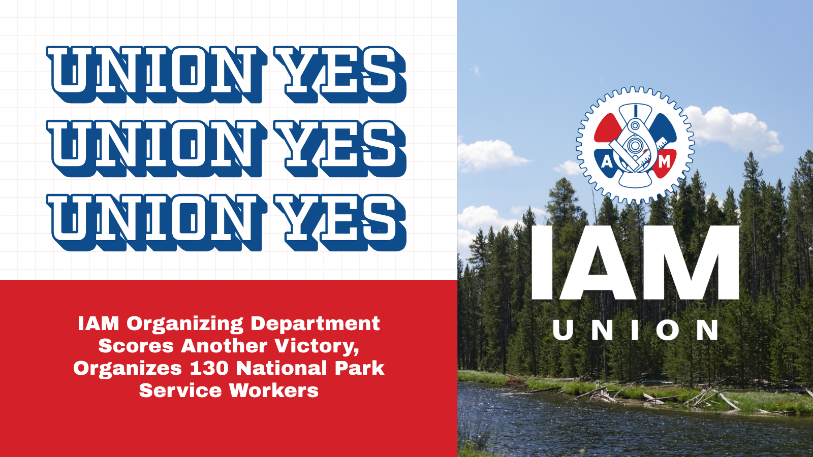 IAM Organizing Department Scores Another Victory, Organizes 130 National Park Service Workers