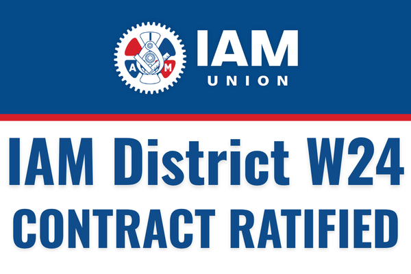 IAM District W24 Members Ratify Historic Four-Year Agreement with Weyerhaeuser