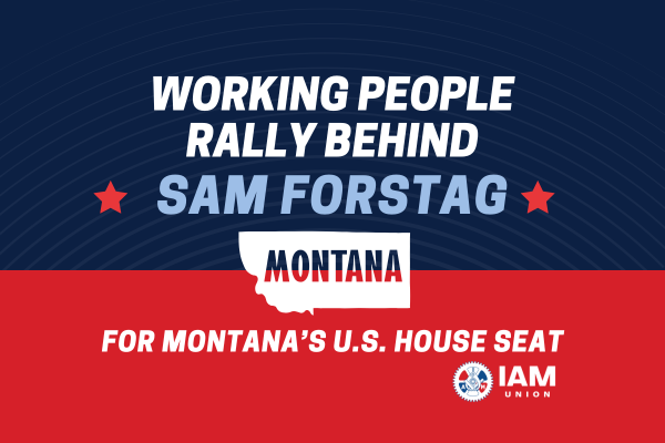 IAM Union’s Own Sam Forstag, a NFFE-IAM Smokejumper, Wins Montana U.S. House Democratic Primary