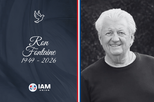 IAM Union Mourns Loss of Longtime Canadian Representative Ron Fontaine