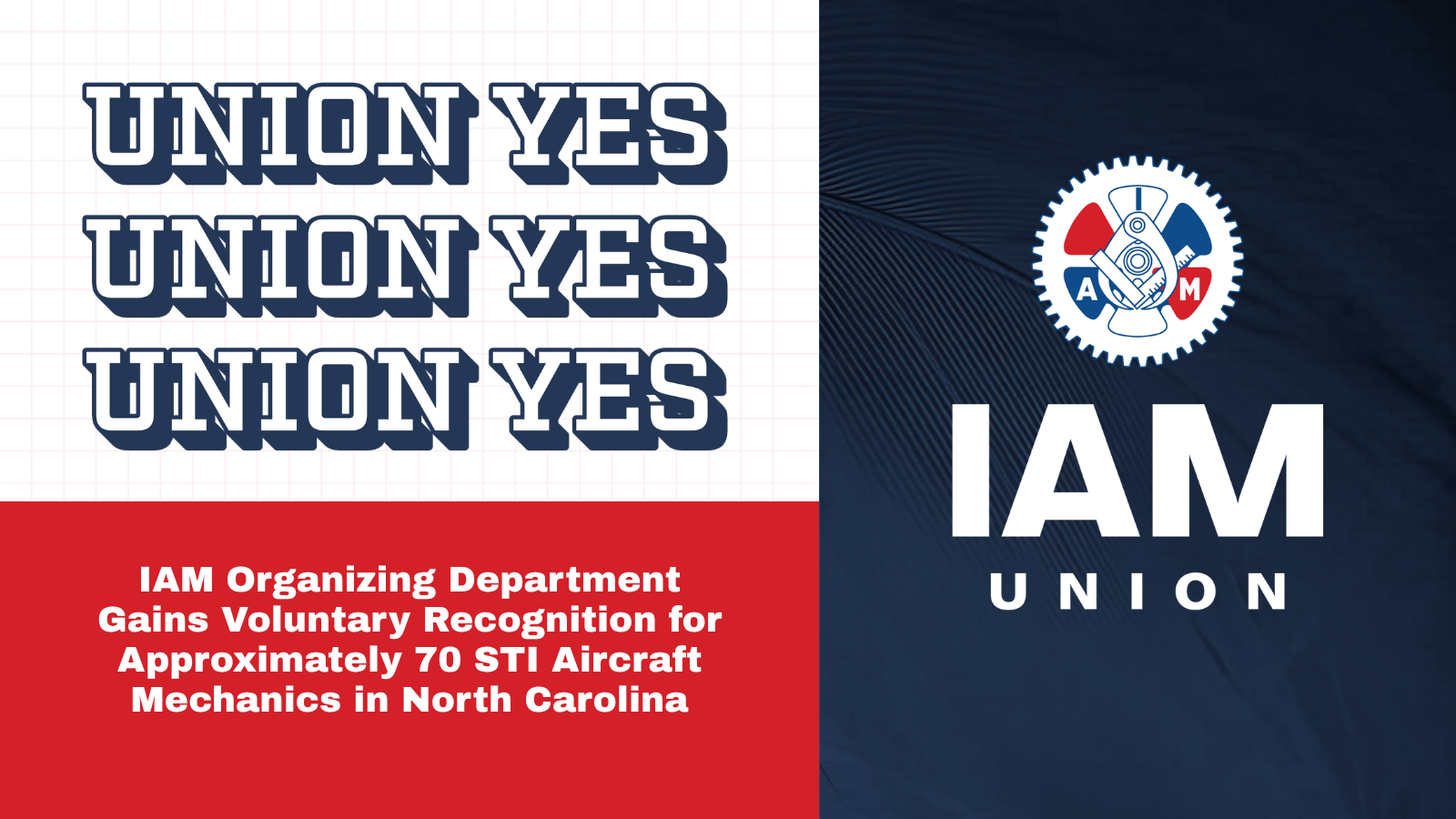 IAM Organizing Gains Voluntary Recognition for STI Aircraft Mechanics in North Carolina