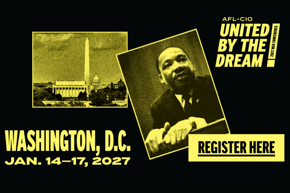 Register Now for the 2026 AFL CIO Dr. Martin Luther King Jr. Civil & Human Rights Conference